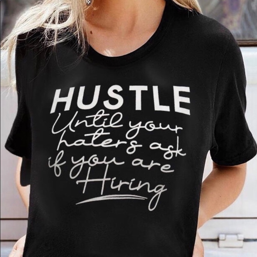 👛 Hustle Until Your Haters Ask if You Are Hiring